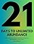 21 Days to Unlimited Abunda...