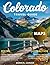 COLORADO TRAVEL GUIDE 2025-2026 by DORIS S. CARVER