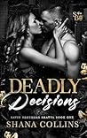 Deadly Decisions by Shana Collins