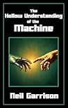 The Hollow Understanding of the Machine