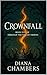 Crownfall by Diana Chambers