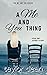A Me and You Thing (Me and You #1)