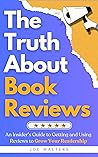 The Truth About Book Reviews by Joe  Walters