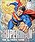Superman The Ultimate Guide The Man of Steel New Edition by D.K. Publishing