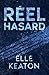 Réel Hasard (West Coast Forensics) (French Edition)