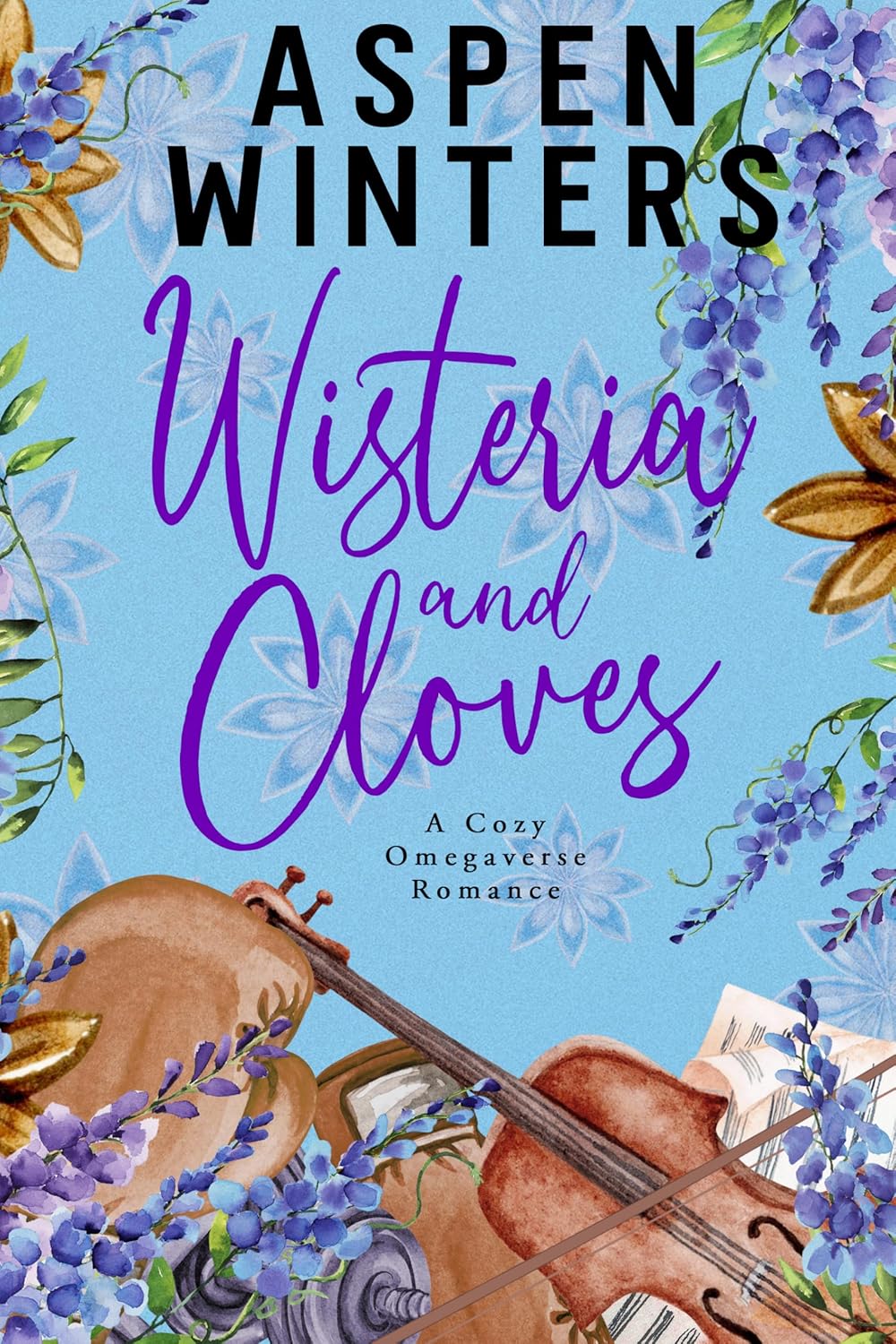 Wisteria and Cloves (Cozy Omegaverse Romance, #3)