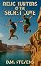 Relic Hunters of the Secret Cove by D.M. Stevens