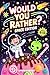 Would You Rather? Space Edi...