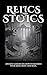 Relics of Stoics by Chance Gibbons