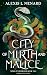 City of Mirth and Malice (V...