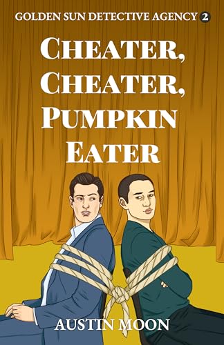 Cheater, Cheater, Pumpkin Eater (Golden Sun Detective Agency #2)
