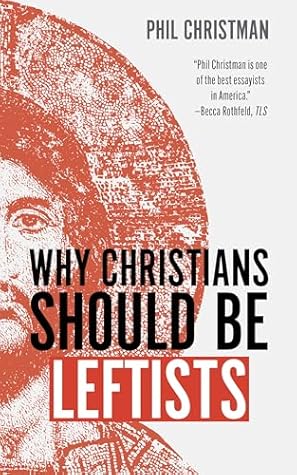 Why Christians Should Be Leftists