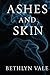 Ashes and Skin