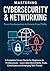Mastering Cybersecurity & Networking: From Fundamentals to Future-Proof Skills: A Complete Career Guide for Beginners to Professionals — Learn ... Series Learn. Grow. Lead the Digital World.)