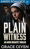 Plain Witness: An Amish Romantic Thriller (Amish Romantic Thrillers Book 3)