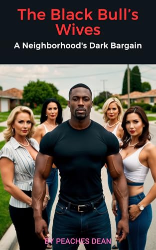 The Black Bull’s Wives: A Neighborhood's Dark Bargain (Kindle Edition)