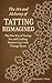 The Art and Alchemy of Tatting Reimagined by Raymond J. Estes