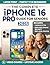 The Complete iPhone 16 Pro Guide for Seniors by Wesley Grant