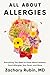 All About Allergies: How to Live Well with Asthma, Food Allergies, Hay Fever and More