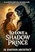 To Love a Shadow Prince