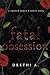 Fatal Obsession (Forbidden Ice: Hockey Gods of Olympus)