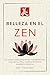 Belleza en el zen: 21 cuentos cortos para abrazar la imperfección, silenciar tu crítico interior y encontrar aceptación personal - Incluye reflexiones ... cuentacuentos zen nº 3) (Spanish Edition)