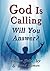 God Is Calling Will You Ans...