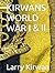 KIRWANS WORLD WAR I & II (K...
