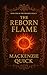 The Reborn Flame by Mackenzie Quick