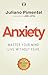 Anxiety: Master Your Mind. ...