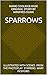 SPARROWS: ILLUSTRATED WITH ...