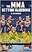 The MMA Betting Handbook by Rich Bergeron
