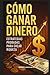 Como Ganar Dinero