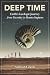 Deep Time: Earth’s Geologic Journey from Eternity to Homo Sapiens