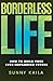 Borderless Life by Sunny Kaila Borderless Life by Sunny Kaila