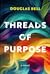 Threads of Purpose