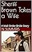 Sheriff Brown Takes a Wife:...