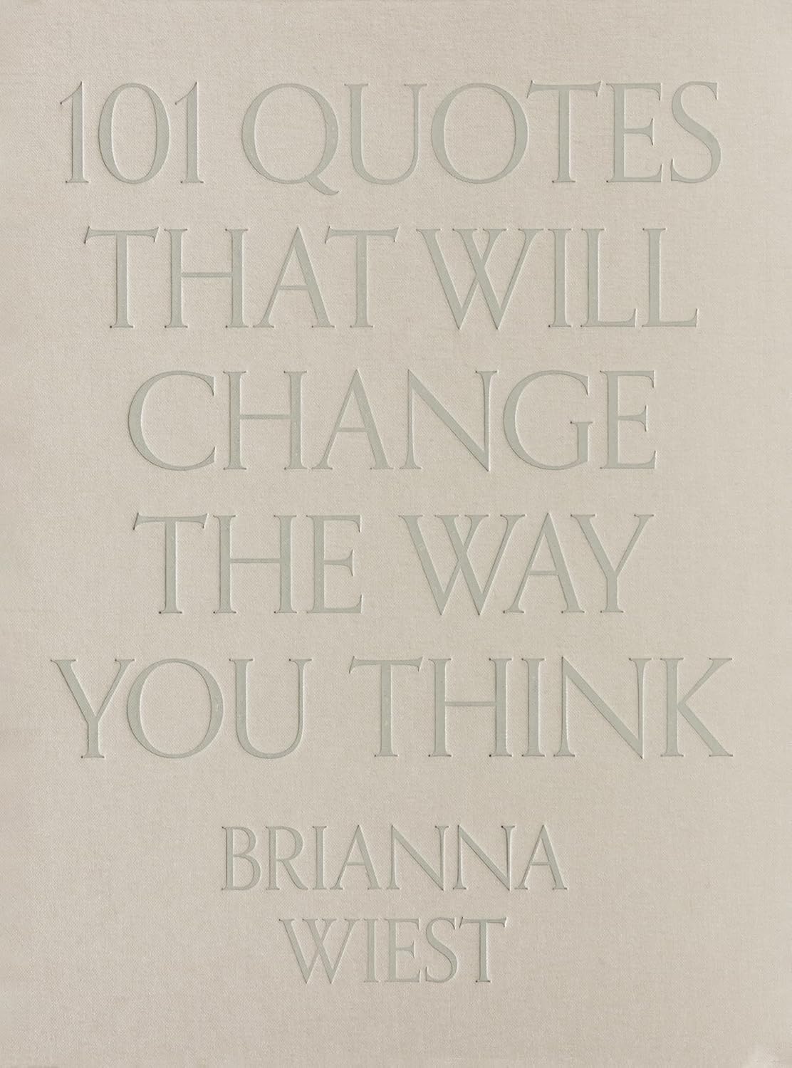 101 Quotes That Will Change The Way You Think