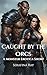 Caught by the Orcs by Serafina Ray