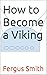 How to Become a Viking