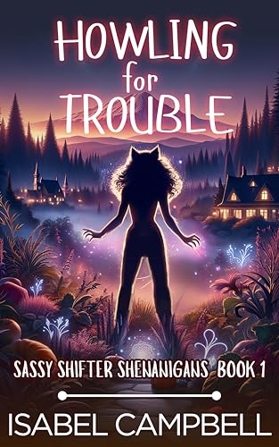 Howling for Trouble (Sassy Shifter Shenanigans, #1)