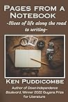 Pages From A Notebook: Slices Of Life Along The Road To Writing