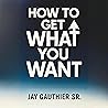 How to Get What Y...