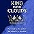 King in the Clouds: The Bro...