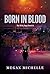 Born in Blood: The SEAL Saga: Book 2