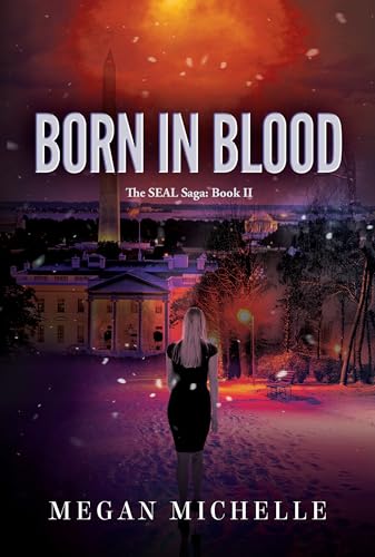 Born in Blood: The SEAL Saga: Book 2 (Kindle Edition)