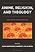Anime, Religion, and Theology by David Armstrong