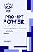 Prompt Power by Jenna Neel
