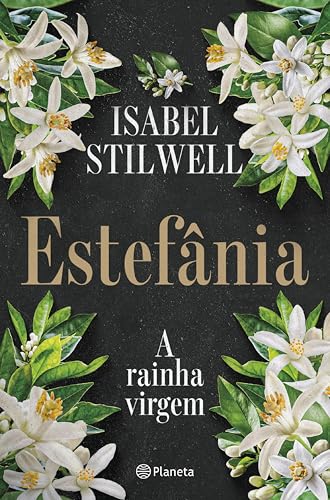 Estefânia - A rainha virgem (PLANETA PORTUGAL) (Portuguese Edition)
