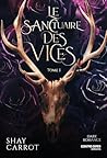 Le Sanctuaire des Vices - Tome 1 by Shay Carrot